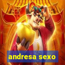 andresa sexo